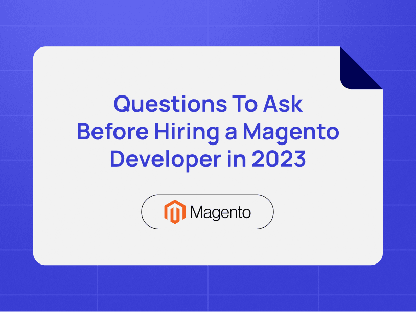 Things you should be aware of before hiring a Magento developer 